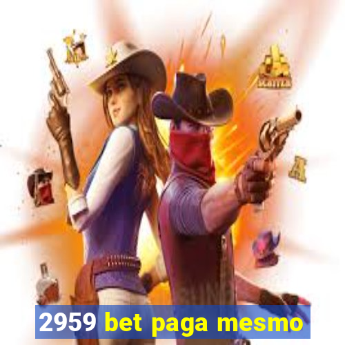 2959 bet paga mesmo